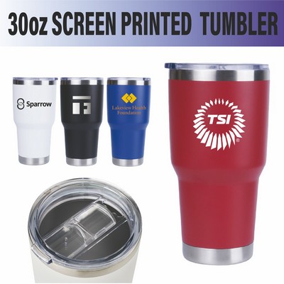 30 Oz. Screen Printed Vacuum Sealed Tumbler